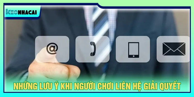 Cần kiên nhẫn chờ đợi và kiểm tra trình trạng khi liên hệ